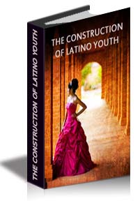 The Construction of Latino Youth cover