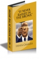 It Never Rained in The Bronx