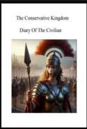 The Conservative Kingdom - Diary of The Civilian