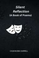 Silent Reflection: A Book of Poems