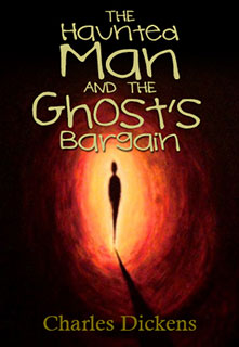 The Haunted Man and the Ghost's Bargain