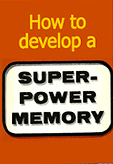 How To Develop A Super-Power Memory