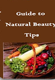 Guide to Natural Beauty Tips