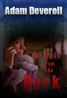 A Call from the Dark