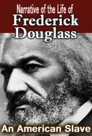 Narrative of the Life of Frederick Douglass, an American Slave