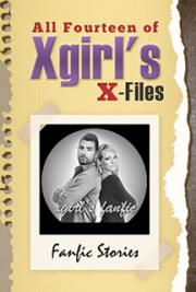 All Fourteen of Xgirl's X-Files Fanfic Stories