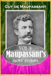 Maupassant's Short Stories Vol. 8