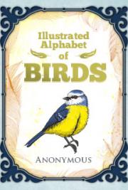 The Illustrated Alphabet of Birds