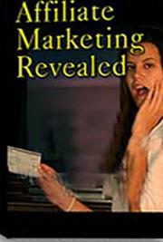 Affiliate Marketing Revealed