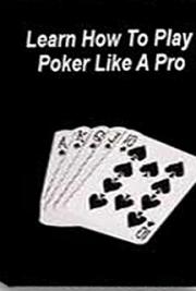 Learn How to Play Poker Like a Pro