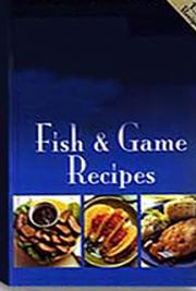 Fish and Game Recipes