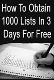 How to Obtain 1000 Lists in 3 Days for Free