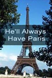 He'll Always Have Paris