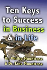 Ten Keys to Success in Business and in Life