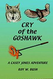 Cry of the Goshawk: A Casey Jones Columbia River Adventure Book I