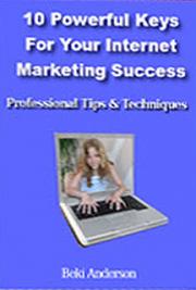 10 Powerful Keys for Your Internet Marketing Success