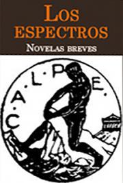 Los Espectros-- Novelas Breves