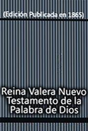 Reina Valera Nuevo Testamento de la Palabra de Dios (Edición Publicada en 1865)