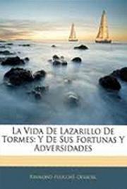 Vida de Lazarillo de Tormes y de Sus Fortunas y Adversidades