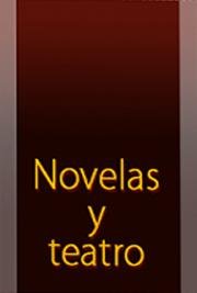 Novelas y Teatro