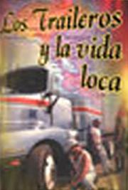 Los Traileros y la Vida Loca