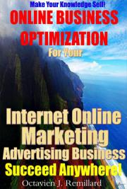 Incorporate Online Business Optimization Into Your Internet Online Marketing Advertising Business