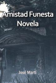 Amistad Funesta -Novela