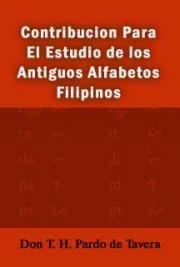 Contribucion Para El Estudio de los Antiguos Alfabetos Filipinos