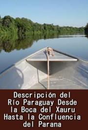 Descripción del Río Paraguay - Desde la Boca del Xauru - Hasta la Confluencia del Parana