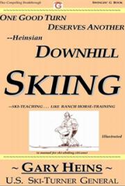 One Good Turn Deserves Another - Heinsian Downhill Skiing