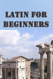 Latin For Beginners