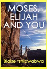 Moses, Elijah and You