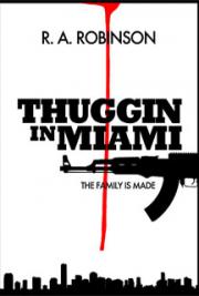 Thuggin in Miami (the Family Is Made : Part 1)