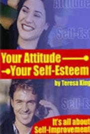 Your Attitude - Your Self-Esteem