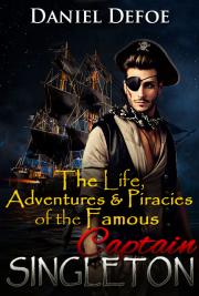 The Life, Adventures & Piracies of the Famous Captain Singleton