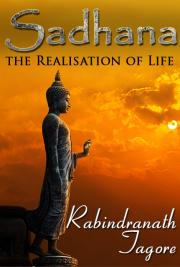 Sadhana the Realisation of Life