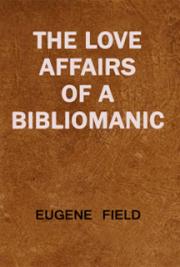 The Love Affairs of a Bibliomanic