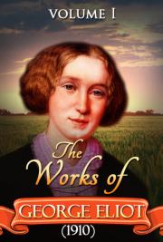 The works of George Eliot V. I (1910)