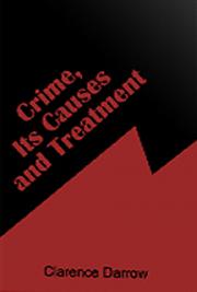 Crime, Its Causes and Treatment