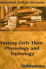 Fasting Girls: Their Physiology and Pathology