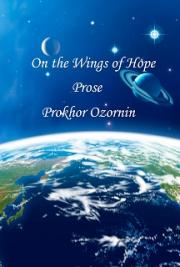 On the Wings of Hope: Prose