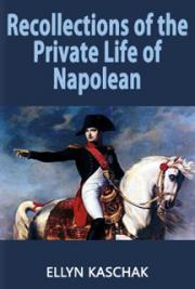 Recollections of the Private Life of Napolean