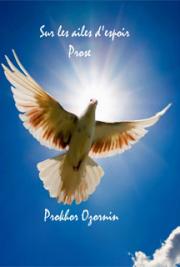 Sur les ailes d'espoir: Prose