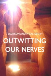 Outwitting Our Nerves