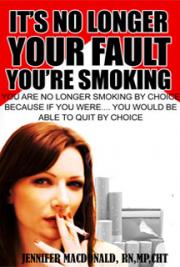 Its No Longer Your Fault You're Smoking