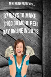 87 Ways to Make $100 or More per day Online