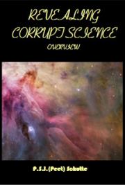 Revealing Corrupt Science Overview