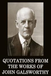 Quotations from the works of John Galsworthy