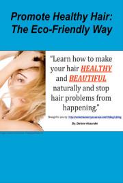 Promote Healthy Hair: The eco-Friendly way