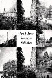 Paris & Rome:Romance and Architecture